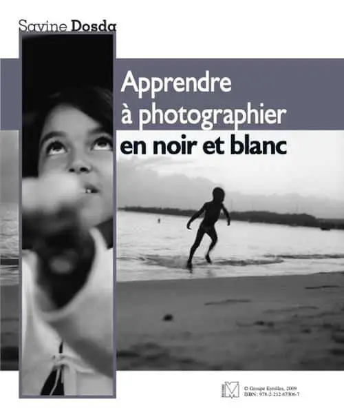 Savine Dosda, Apprendre à photographier en noir et blanc, Eyrolles - première page de couverture